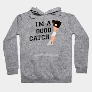 I'm a Good Catch Light Hoodie